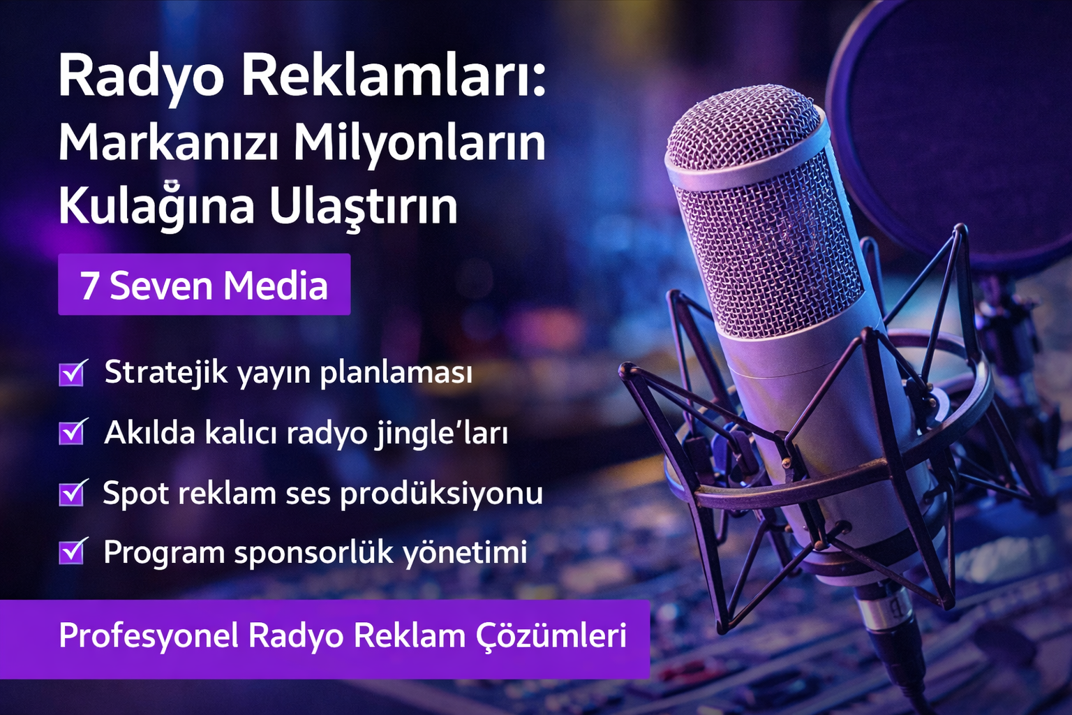 Radyo Reklamları: Markanızı Milyonların Kulağına Ulaştırın | 7 Seven Media